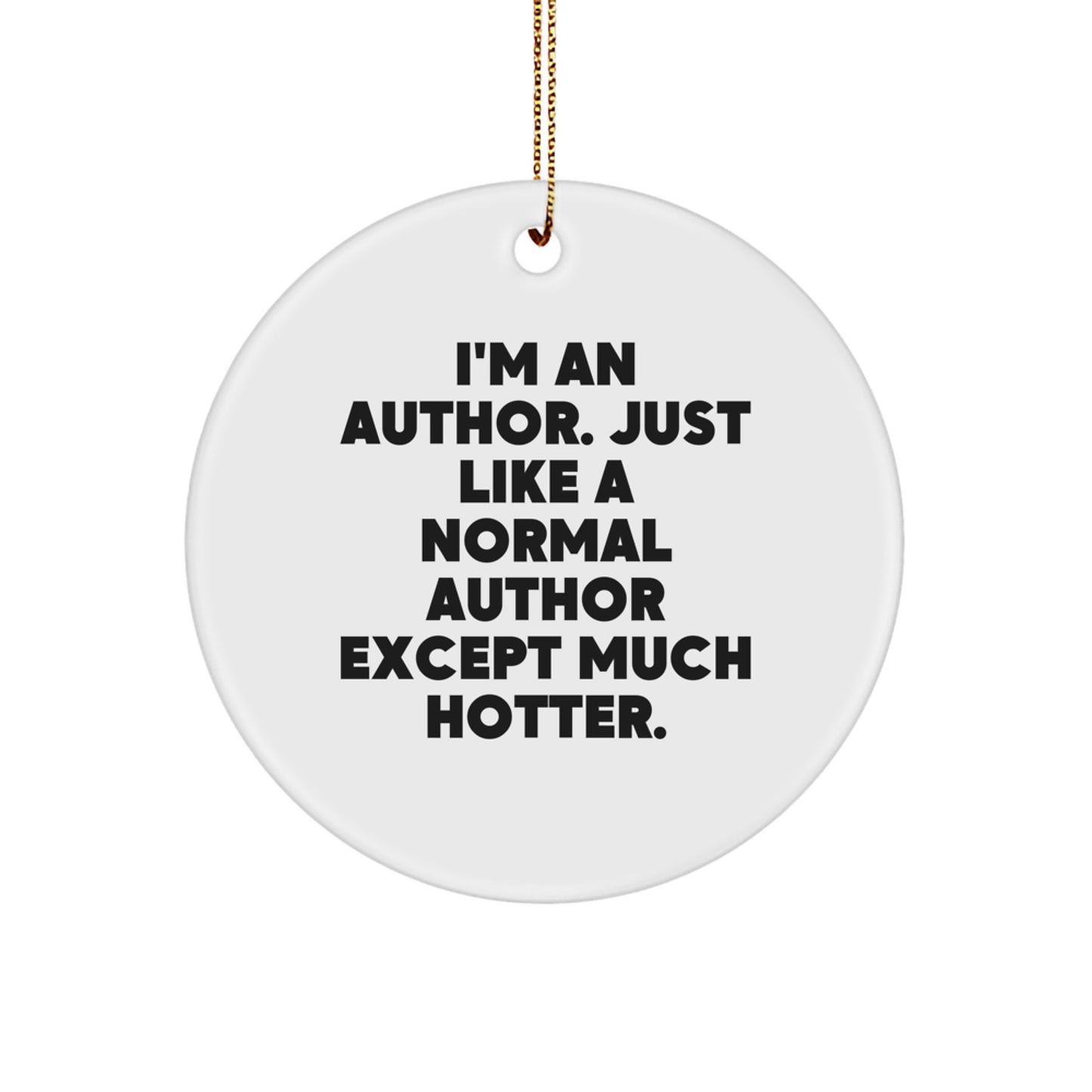 Funny Author Gifts for Friends from I'm An Author Circle Ornament Christmas Unique Decorations - Image 1