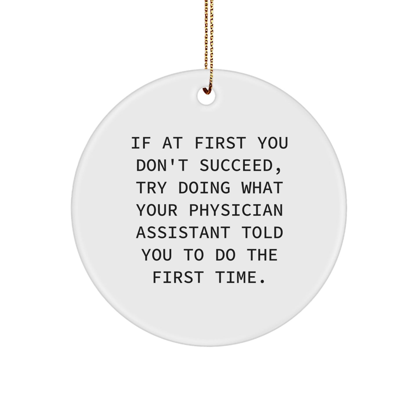 Funny Physician Assistant Gifts for Christmas Unique Ornaments with Quote - Gifts from Friends to Physician Assistant Men - Physician Assistant Christmas Unique Gifts - Image 1