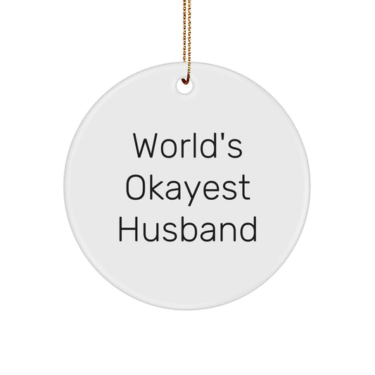 Funny Husband Gifts, World's Okayest Husband Circle Ornament, Christmas Unique Gifts from Men to Husband, for Husband's Home Decor - Image 1