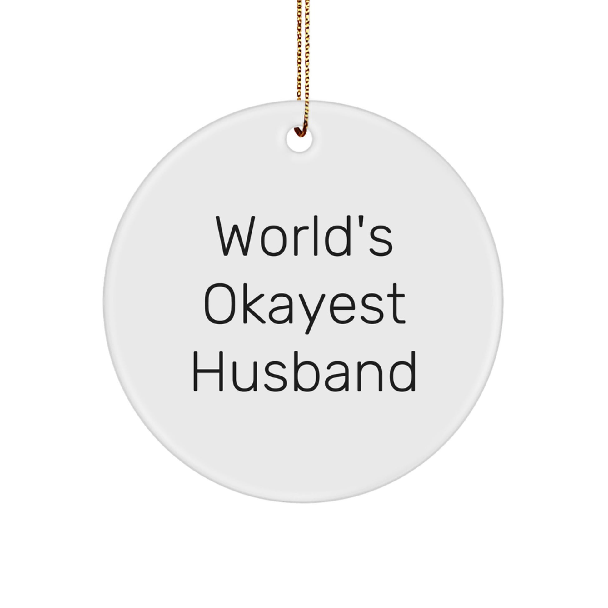 Funny Husband Gifts, World's Okayest Husband Circle Ornament, Christmas Unique Gifts from Men to Husband, for Husband's Home Decor - Image 1