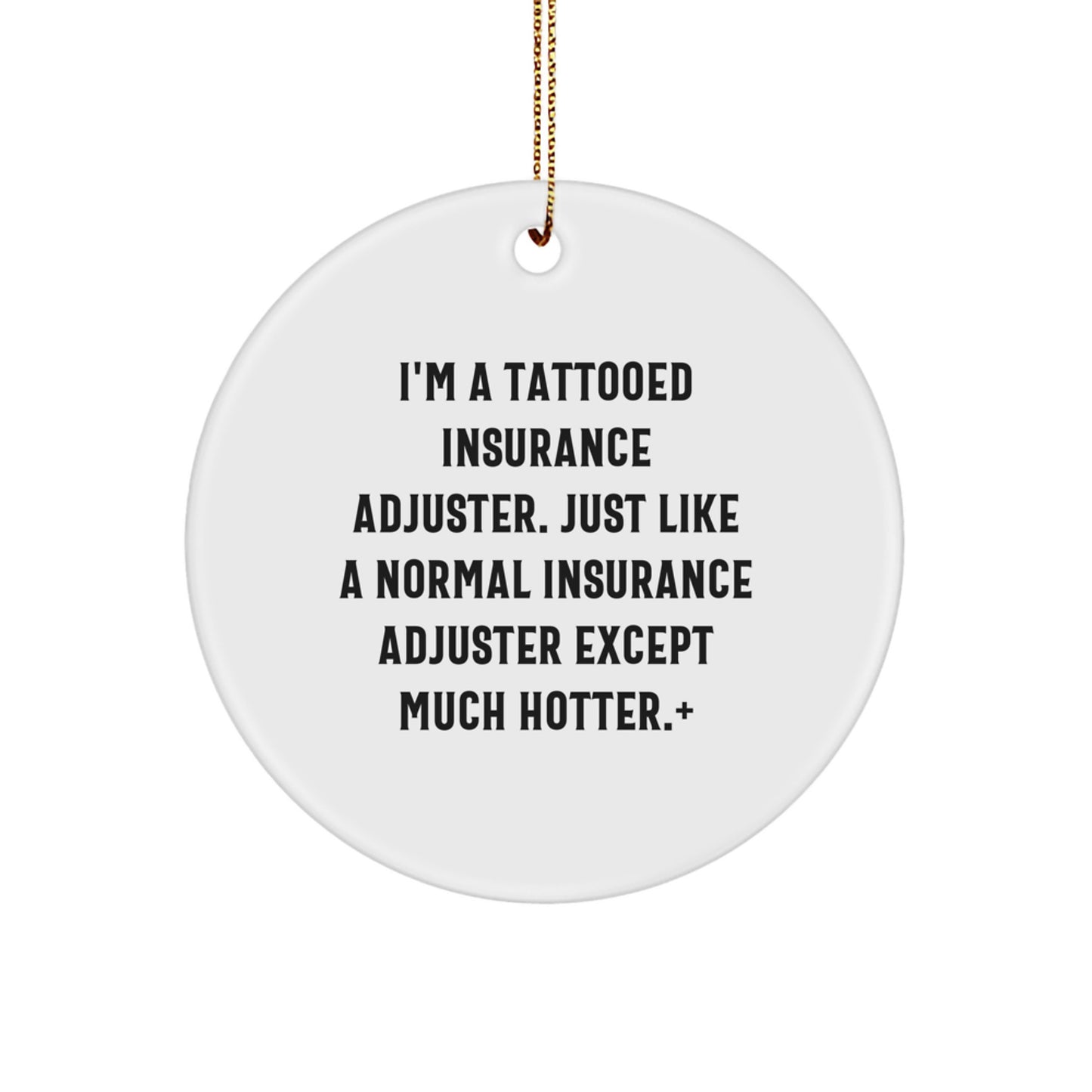 Insurance Adjuster Gifts from Friends - Funny Quote Circle Ornament for Christmas, Gifts for Insurance Adjuster Men, Women, Coworkers, Family - Image 1