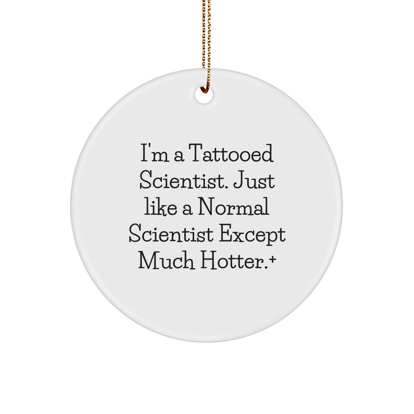 Funny Scientist Quotes Circle Ornament Gifts for Men from Friends, Unique Christmas Unique Gifts for Scientist - Image 1