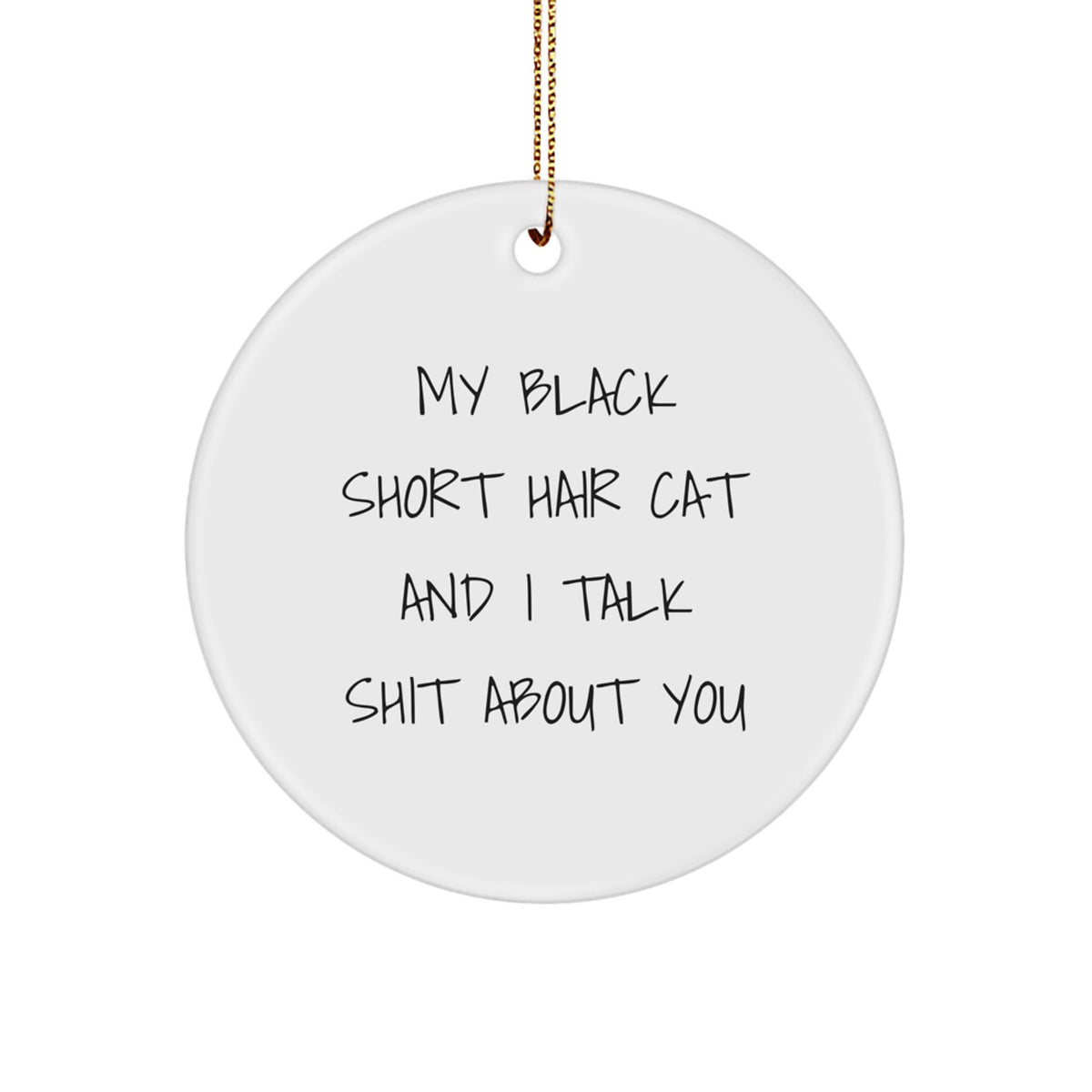 Funny Black Short Hair Cat Circle Ornament Gifts from Friends for Black Short Hair Cat Lovers this Christmas - Image 1