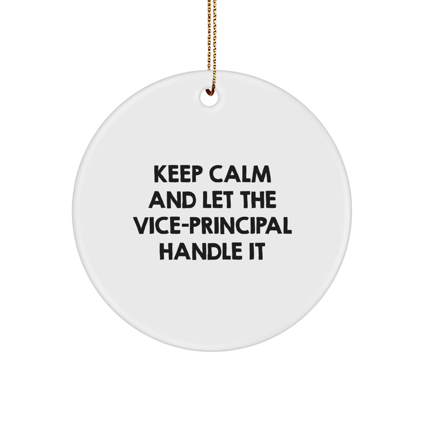 Funny Vice-principal Gifts from Friends - Keep Calm Circle Ornament for Christmas - Image 1