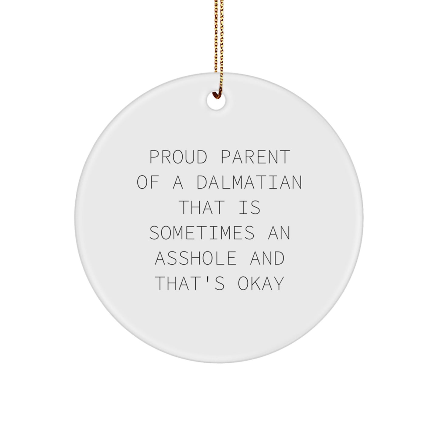 Funny Dalmatian Dog Gifts for Men, Women, or Friends - 'Proud Parent' Circle Ornament for Christmas Unique Presents - Image 1