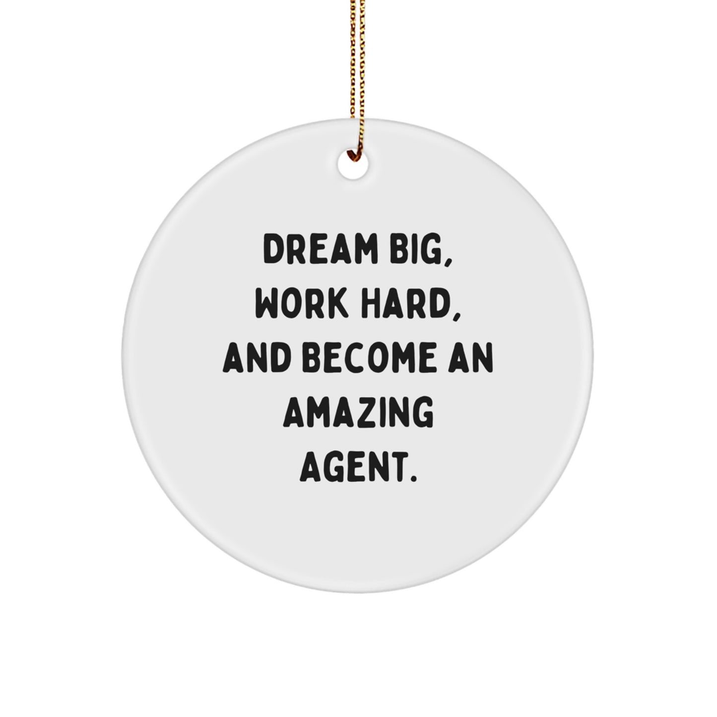 Dream Big Agent Gifts - Inspirational Circle Ornament for Men, Women, and Coworkers from Family - Unique Christmas Unique Gifts for Agents - Image 1