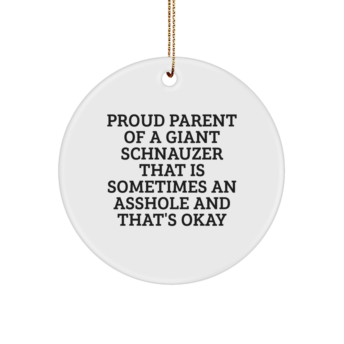 Funny Giant Schnauzer Dog Gifts for Men, Women, Friends, Family - Circle Ornament from Proud Parent, Christmas Unique Decorations - Image 1