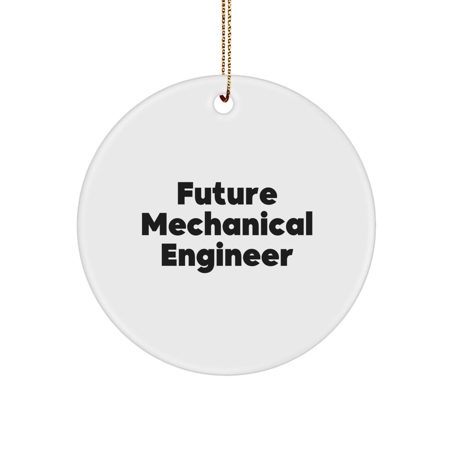Future Mechanical Engineer Gifts from Friends, Mechanical Engineer Circle Ornament, Inspirational Quote for Christmas Unique Gifts - Image 1