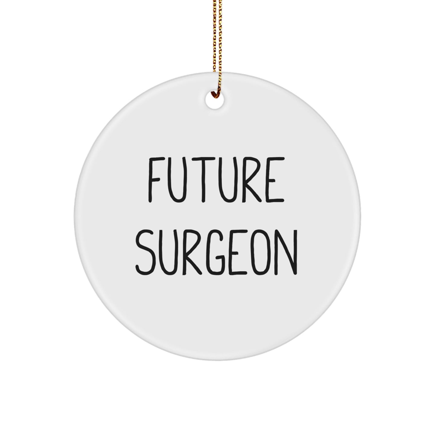 Funny Surgeon Gifts from Friends to Future Surgeon Circle Ornaments for Christmas - Image 1