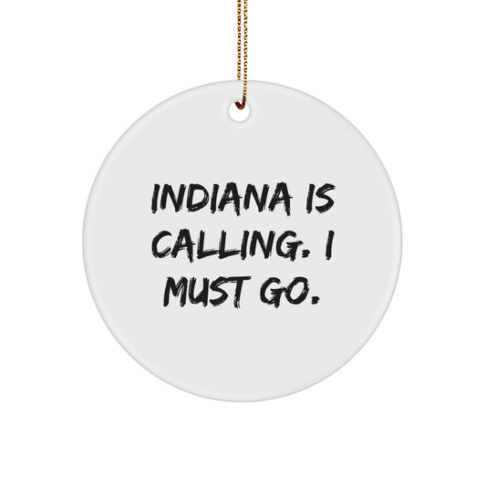 Indiana Calling Circle Ornament, Funny Quote Gifts from Friends and Family for Indiana Lovers, Unique Christmas Decor - Image 1