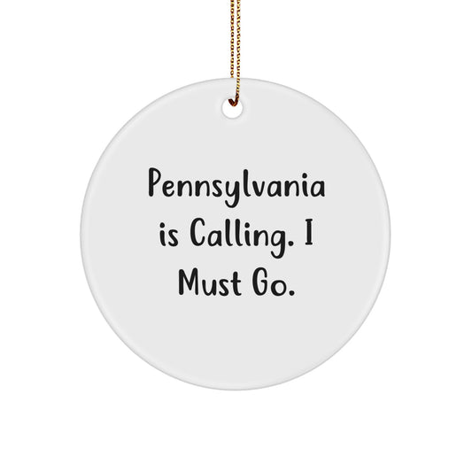 Pennsylvania Lovers' Circle Ornament, Funny Quote 'Pennsylvania Is Calling. I Must Go.', Christmas Unique Gifts for Men, Women, or Friends - Image 1
