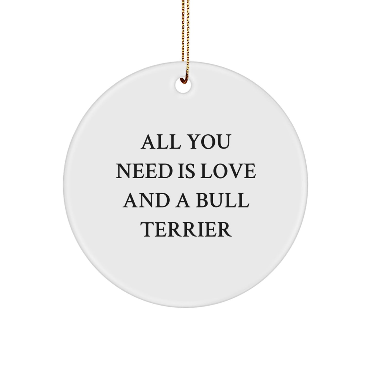 Funny Bull Terrier Dog Circle Ornament Gifts from Family and Friends, Unique Christmas Unique Gifts for Bull Terrier Dog Lovers - Image 1