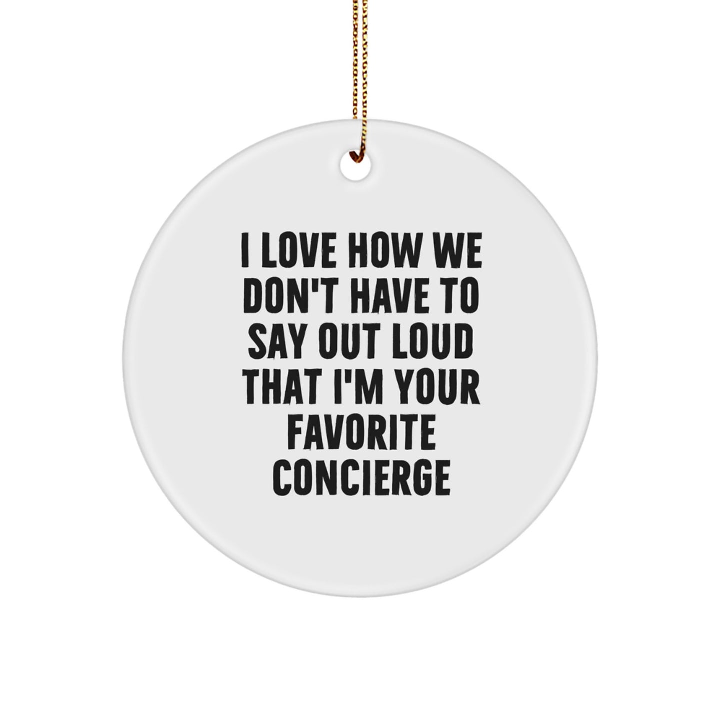 Funny Concierge Gifts from Men to Favorite Concierge Friends - Christmas Unique Circle Ornament - Image 1