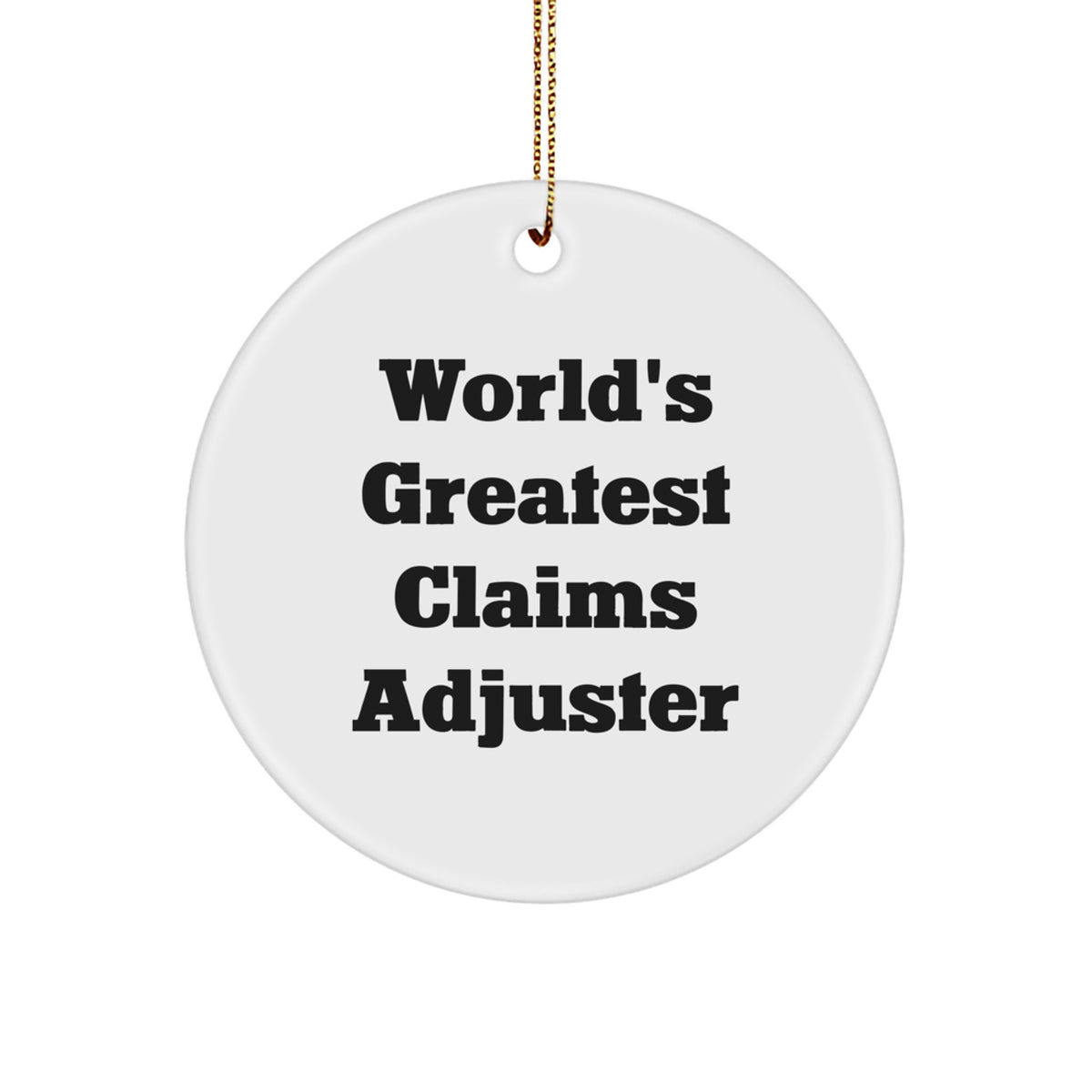 Funny Claims Adjuster Gifts from Friends - World's Greatest Claims Adjuster Circle Ornament for Christmas Unique Gifts - Image 1