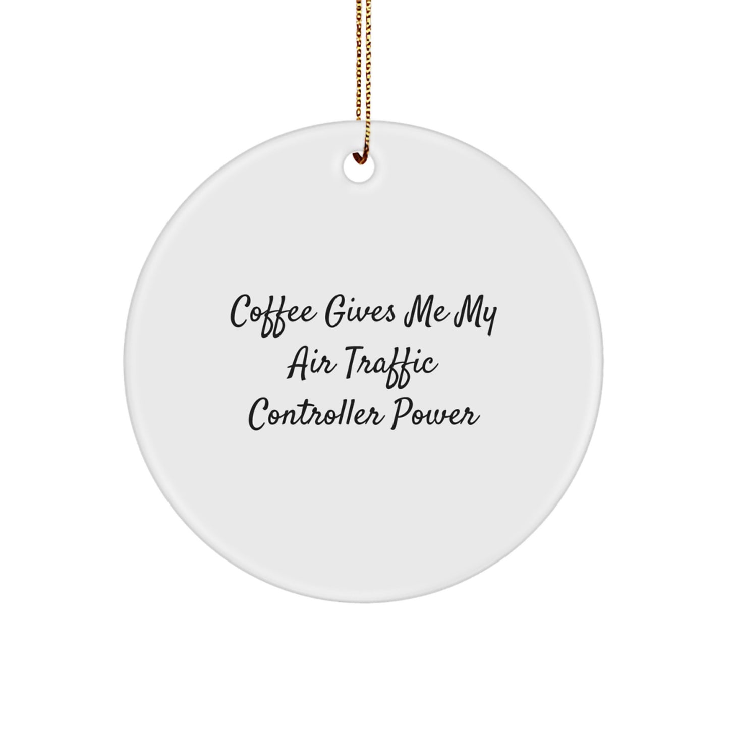 Funny Air Traffic Controller Gifts from Friends for Men, Air Traffic Controller Christmas Unique Gifts, Air Traffic Controller Circle Ornament - Image 1