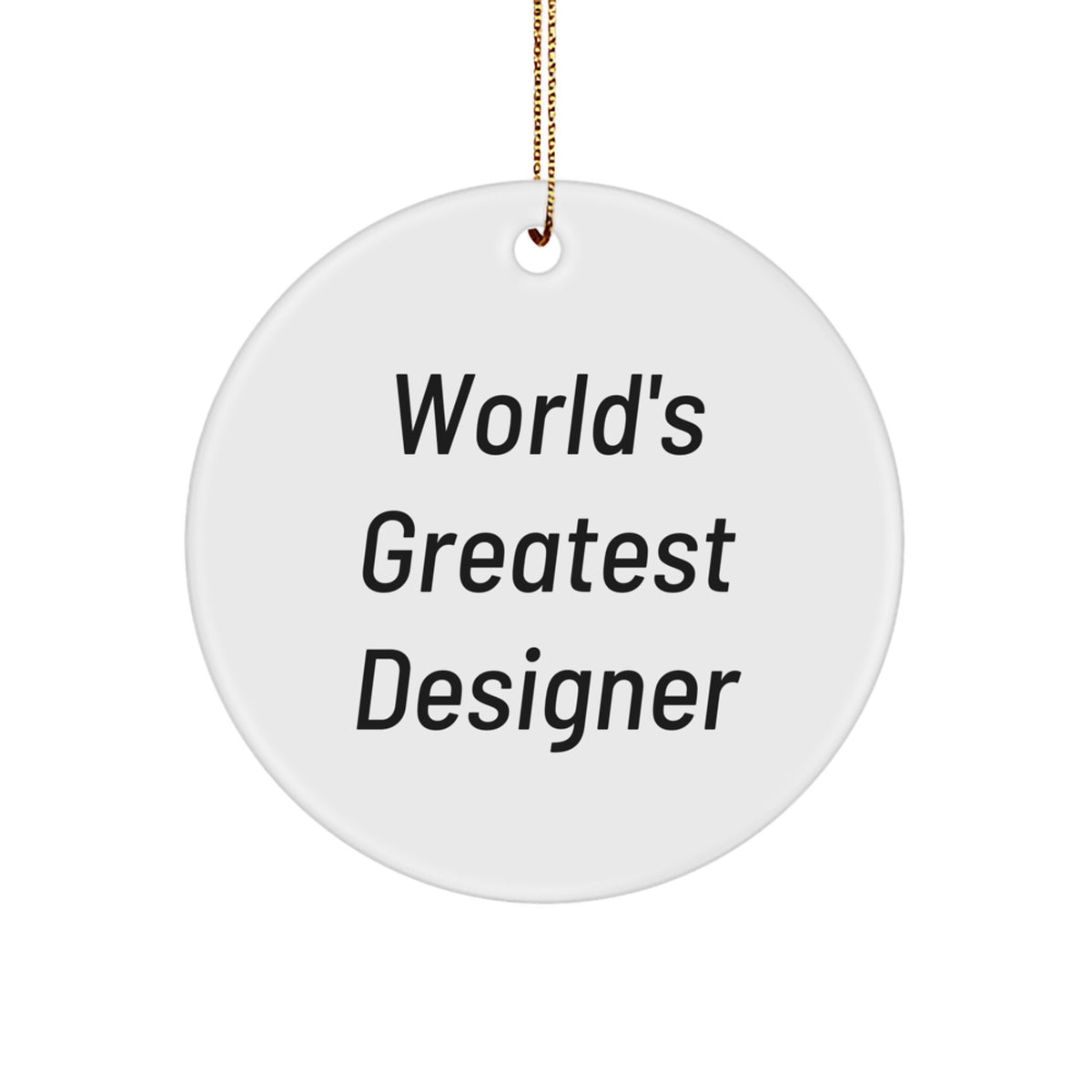 Funny Circle Ornaments for Designer Enthusiasts Gifts from Family, 'World's Greatest Designer' Circle Ornament Christmas Unique Gifts for Him - Image 1