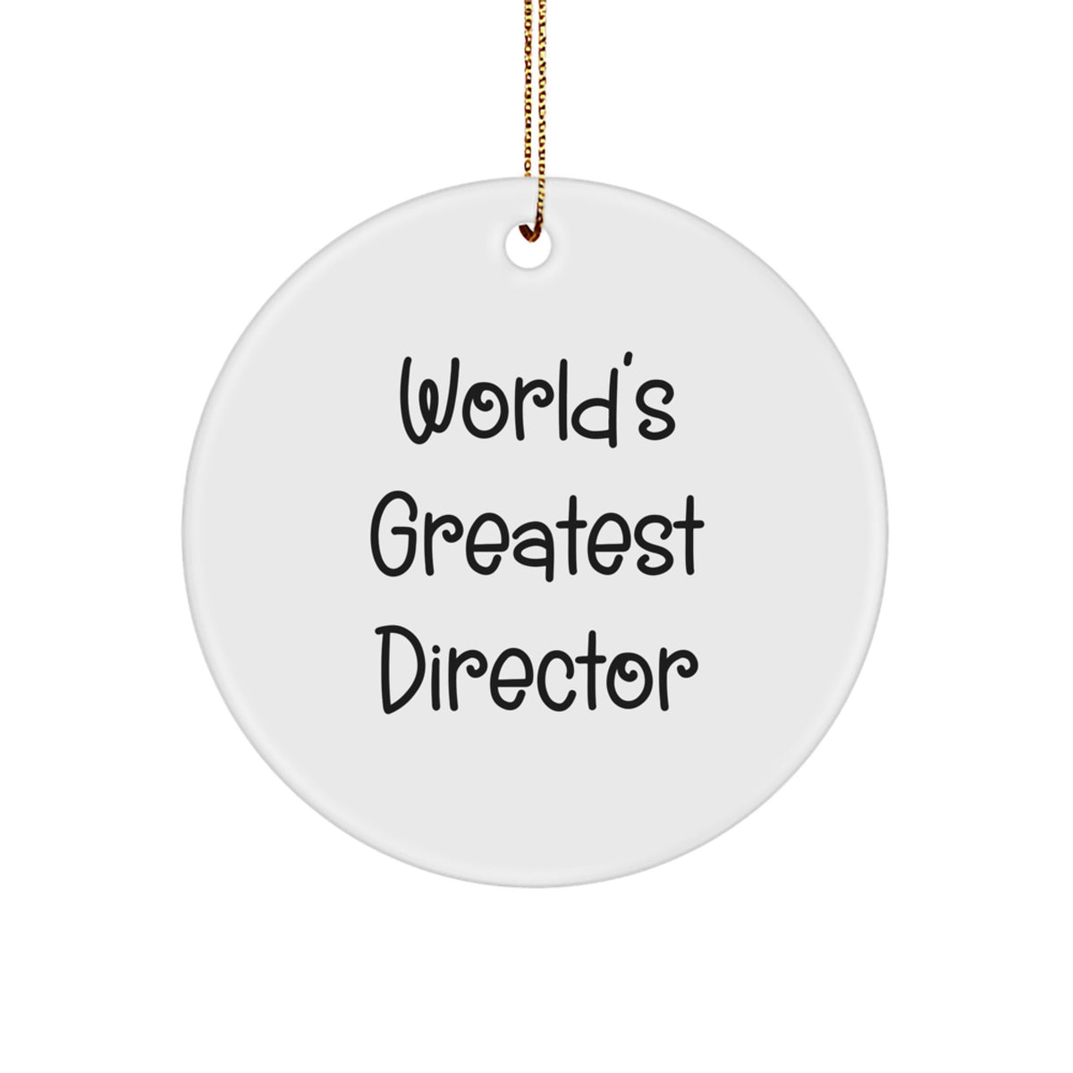 Funny Director Gifts from Friends, Circle Ornament for World's Greatest Director, Christmas Unique Gifts with Gold Cord - Image 1