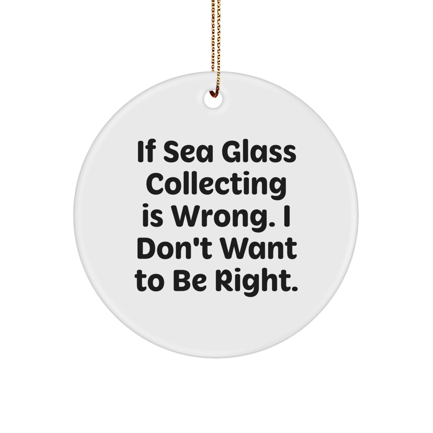 Sea Glass Collecting Funny Gifts for Friends, Circle Ornament with Inspirational Quote, Christmas Unique Gifts from Friends, Lightweight MDF Material - Image 1