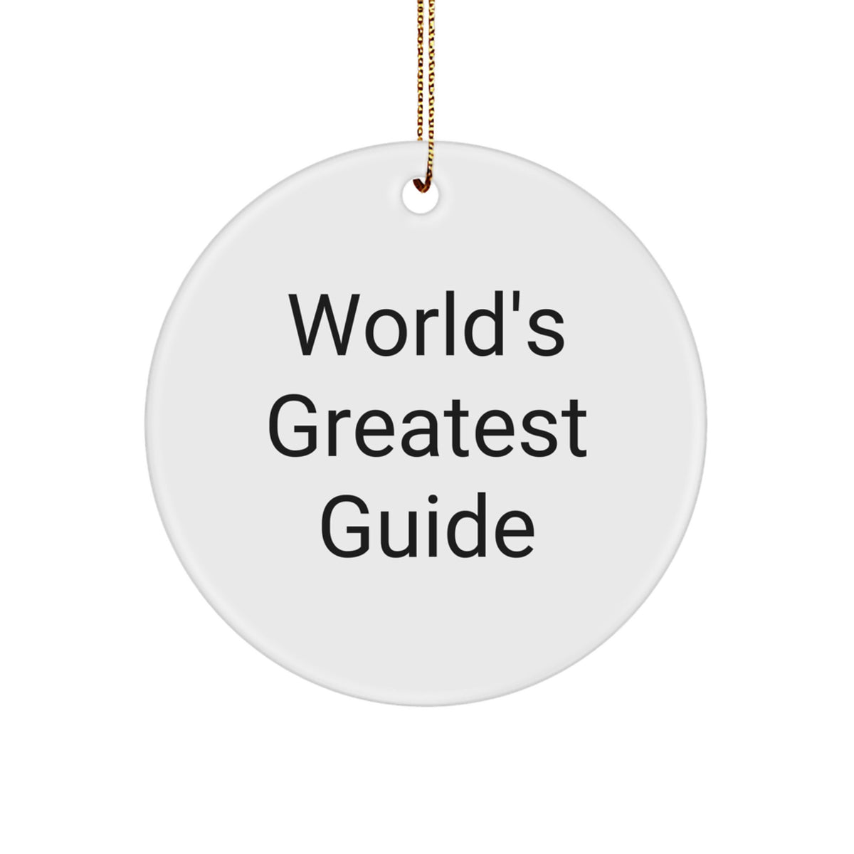 A Funny Guide Circle Ornament, Gifts from Men for Men, 'World's Greatest Guide' Christmas Unique Gifts - Image 1