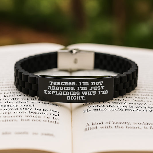 Funny Teacher Gifts from Men to Teacher, Glide lock Clasp Bracelet for Teacher, Teacher. I'm Not Arguing. I'm Just Explaining Why I'm Right. Graduation Unique Gifts for Teacher - Image 2