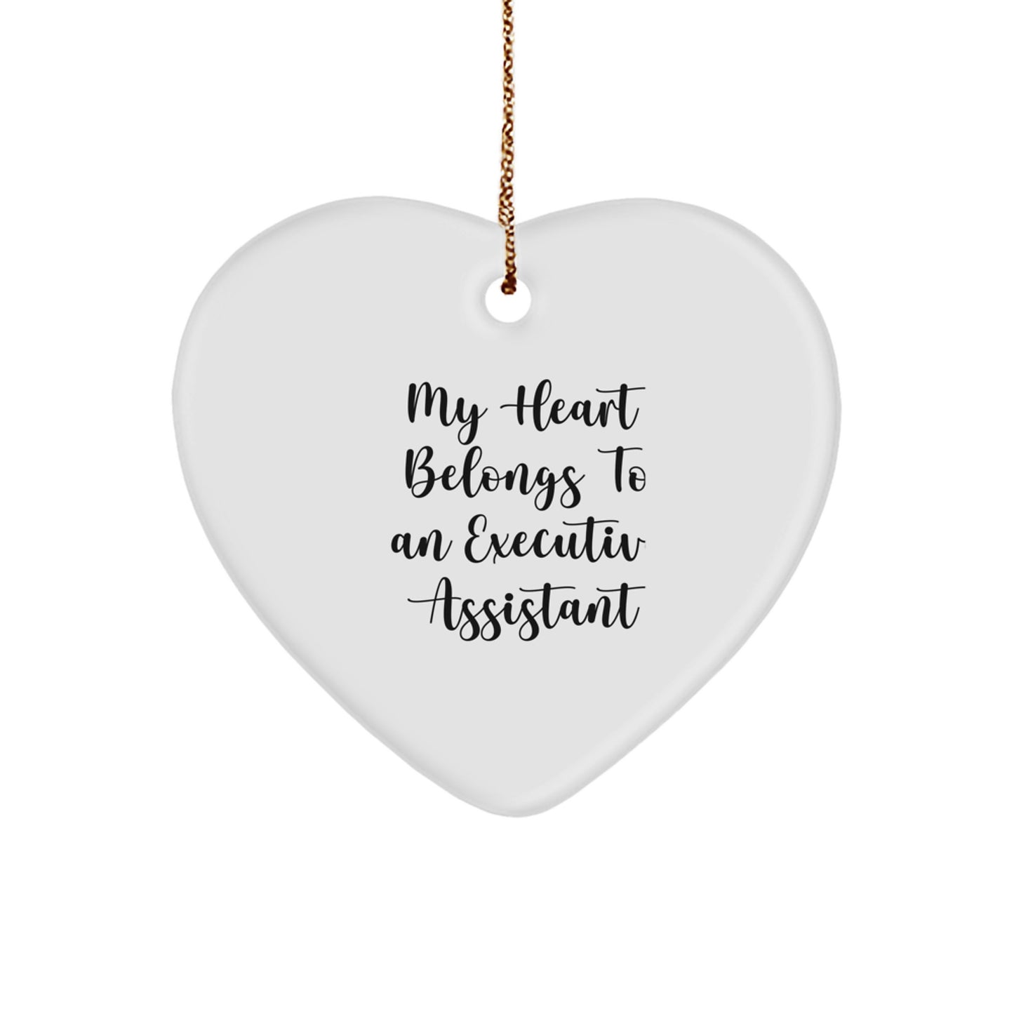 Funny Executive Assistant Heart Ornament, Gifts from Men to Women, Executive Assistant Christmas Unique Gifts, Heart Shaped Ornament with My Heart Belongs To An Executive Assistant Quote - Image 1