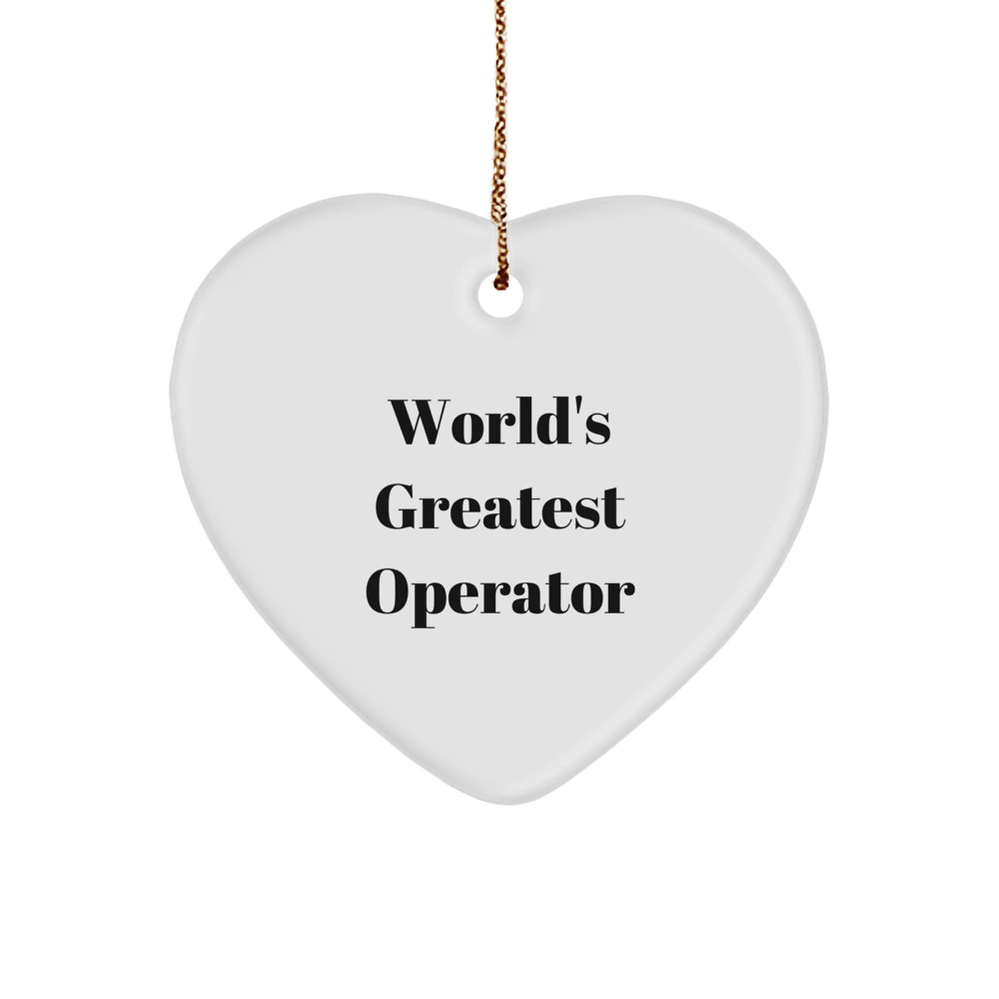 Funny Operator Gifts from Men, World's Greatest Operator Heart Ornament for Christmas Unique Gifts - Image 1
