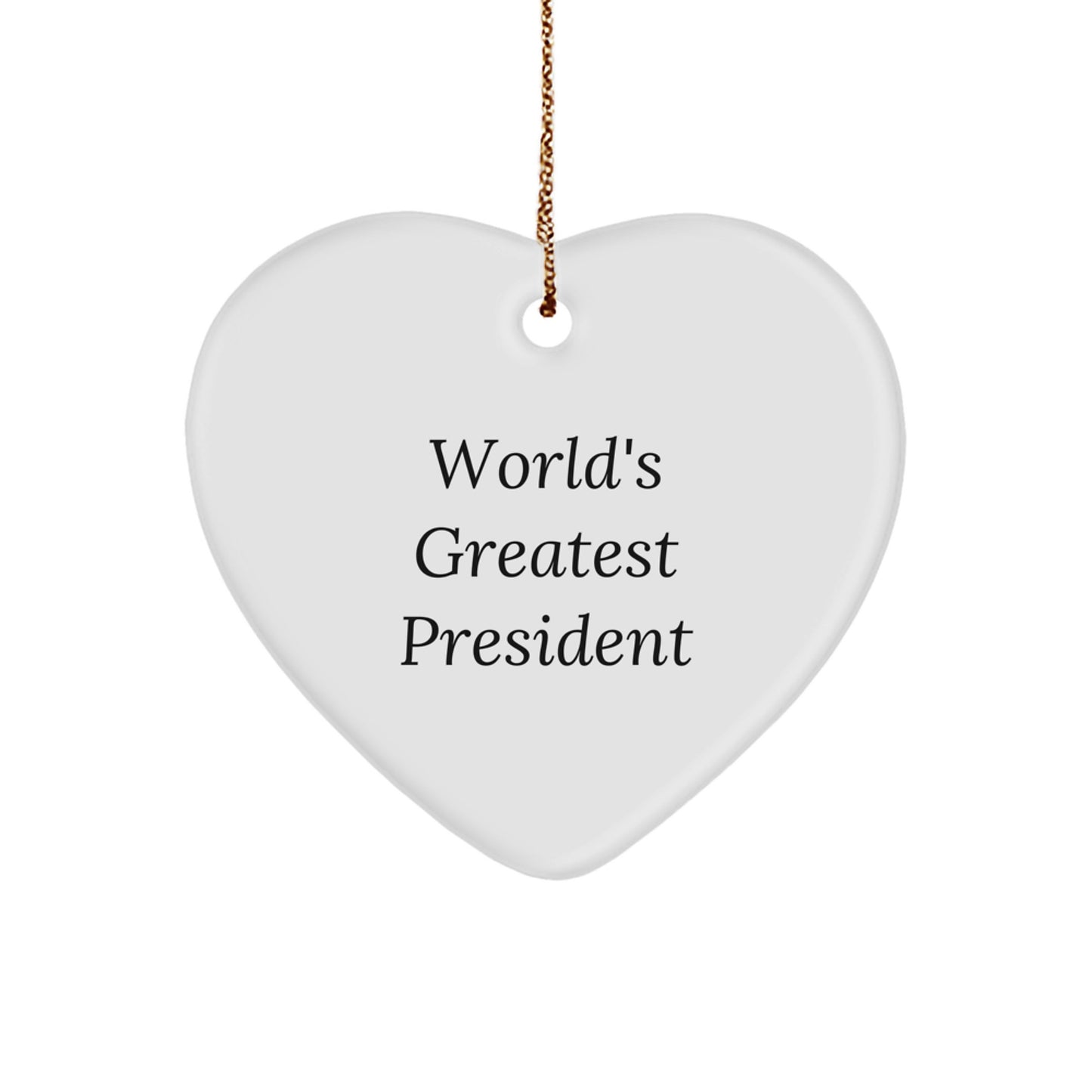 Funny President Gifts for Him Unique World's Greatest President Christmas Ornament, Heart Shaped White Gifts from Friends for Men - Image 1