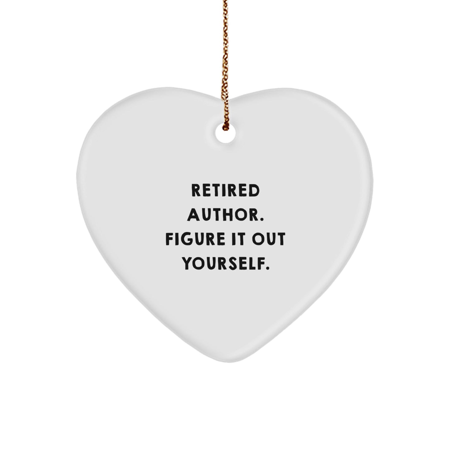 Gifts from Friends for Author, Funny Heart Ornament, Inspirational Quote - Christmas Unique Gifts - Image 1