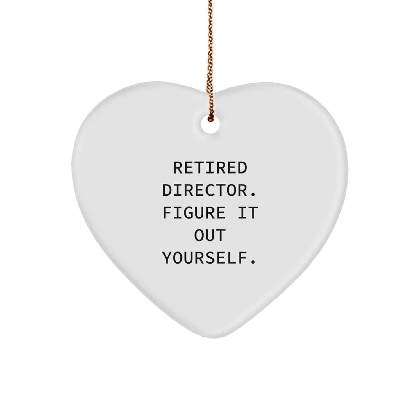 Director's Heart Ornament with Funny Quote from Retired Director, Gifts for Him, Unique Christmas Unique Gifts for Directors, Funny Gifts from Friends - Image 1