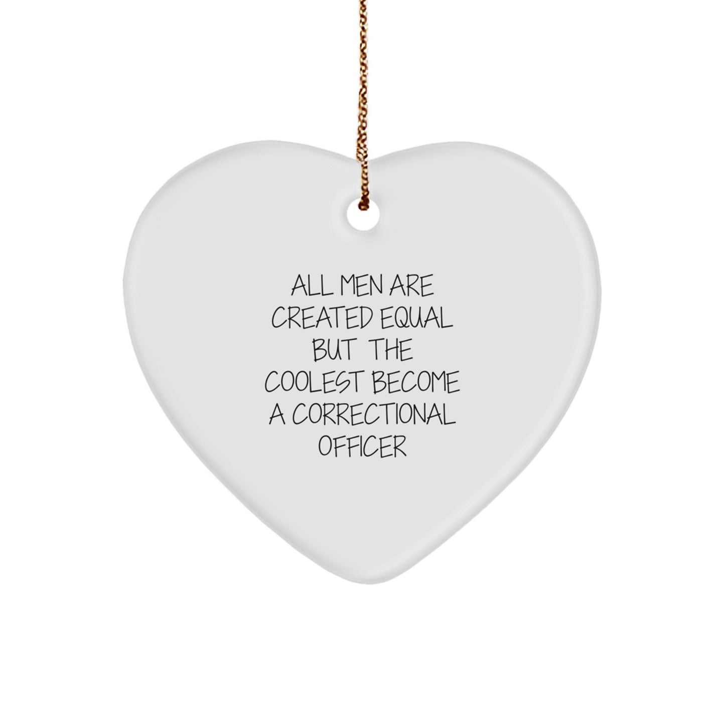 Funny Correctional Officer Heart Ornament Gifts from Men to Correctional Officer Friends, Unique Christmas Unique Gifts - Image 1