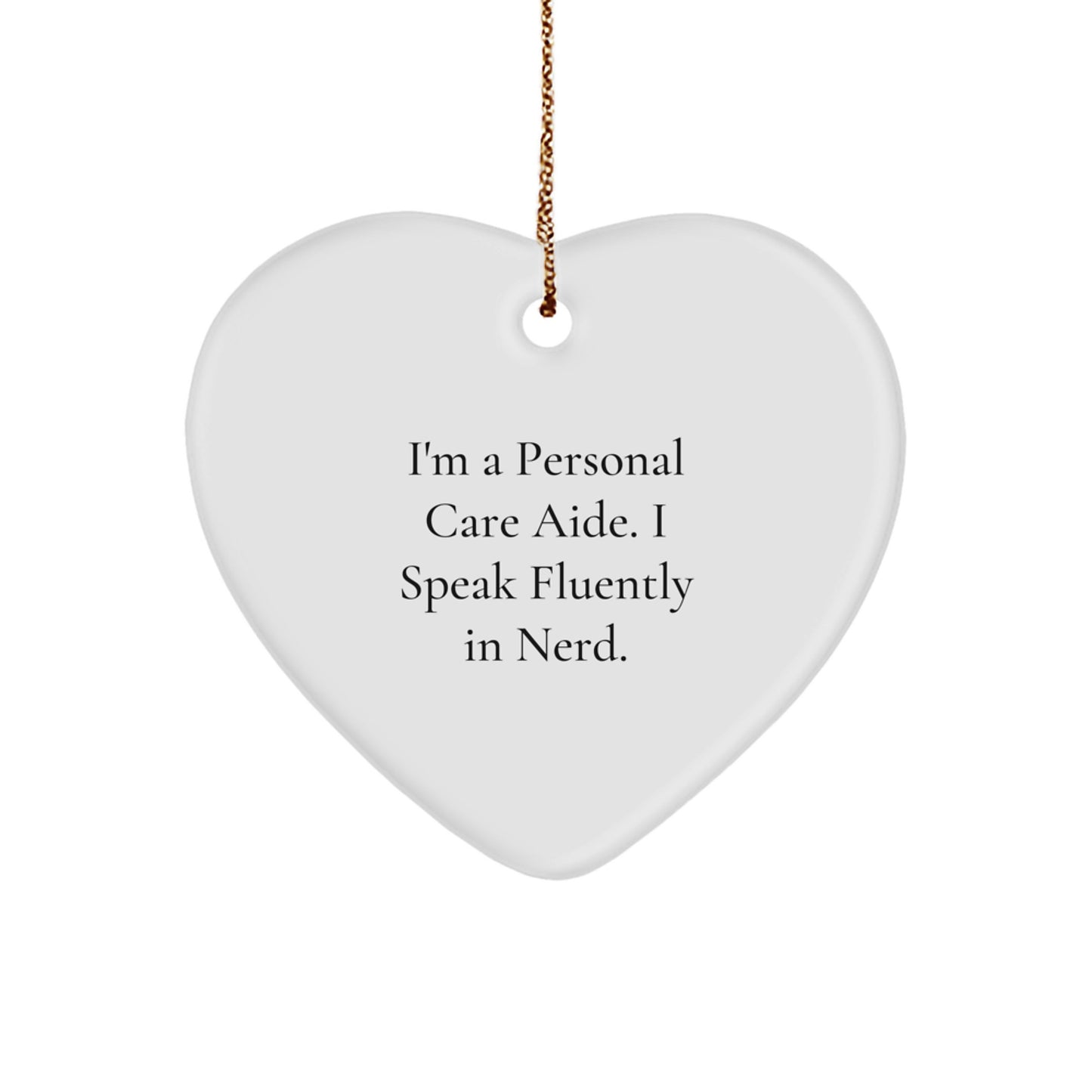 Funny Personal Care Aide Gifts from Friends - Heart Ornament for Personal Care Aide, Funny Quote, Christmas Unique Gifts for Family, Coworkers, or Friends - Image 1