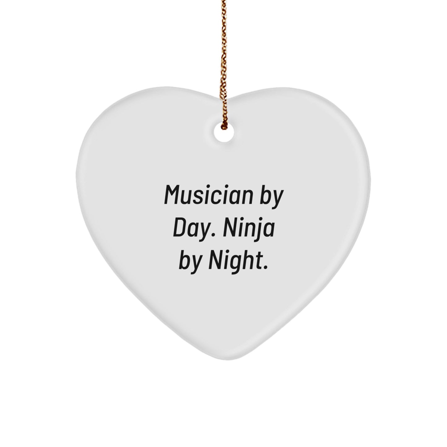 Musician Heart Ornament, Funny Quote Gifts from Friends to Musician Men, Christmas Unique Gifts for Musician Friends, Musician by Day Ninja by Night - Image 1