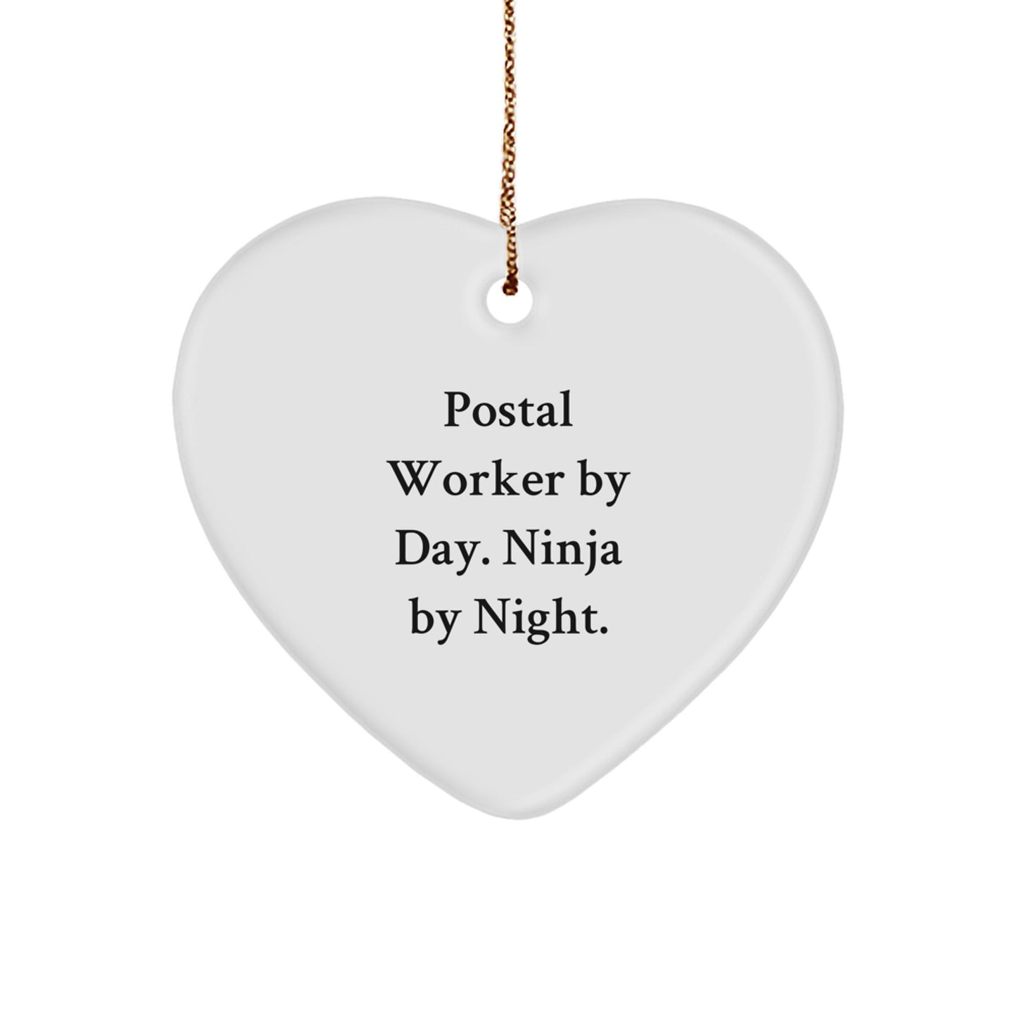 Funny Postal Worker Gifts: 'Postal Worker By Day. Ninja By Night.' Heart Ornament, White, Perfect for Christmas - Image 1
