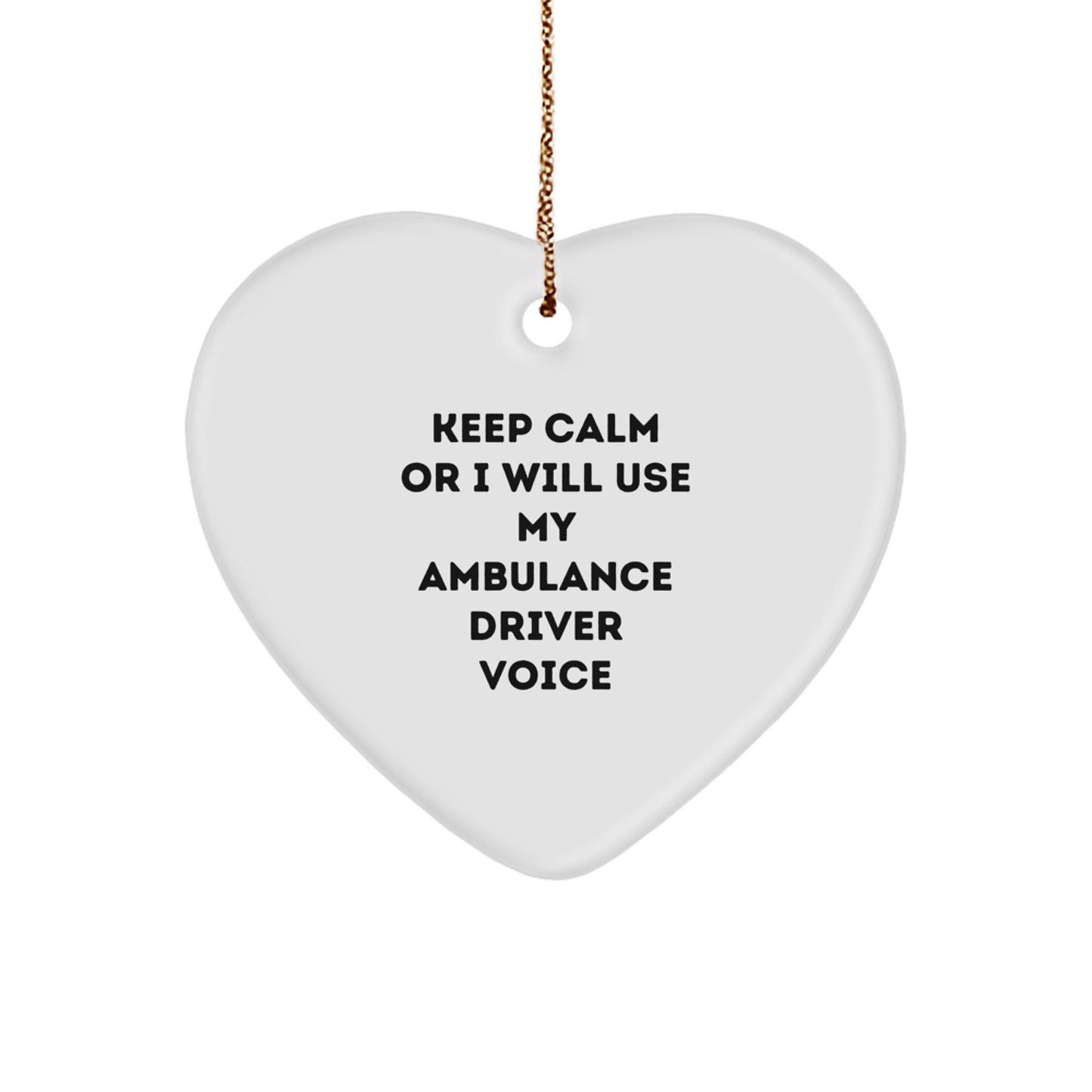 Ambulance Driver Gifts from Men for Ambulance Driver Funny Quote Heart Ornament Christmas Unique Gifts - Image 1