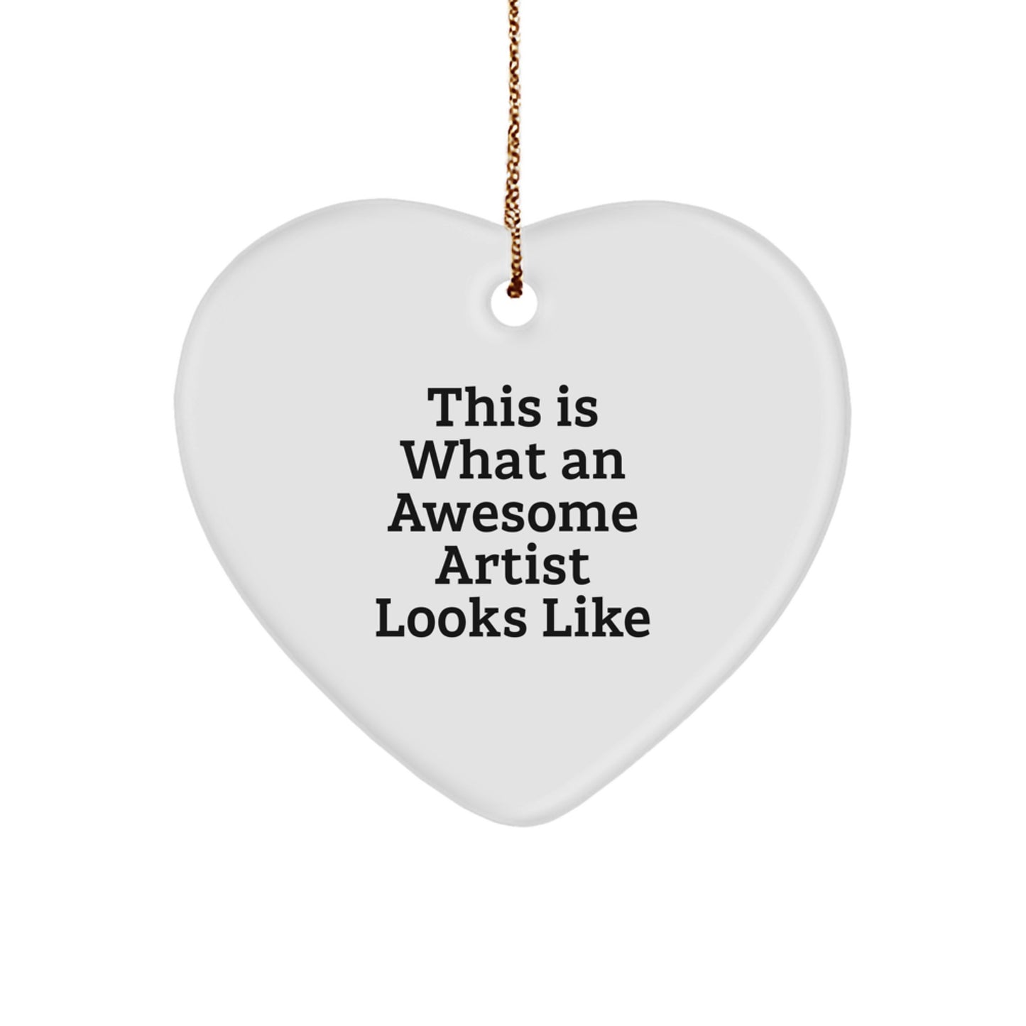 Funny Heart Ornament Gifts from Friends for Awesome Artists, This Is What An Awesome Artist Looks Like, Heart Shaped Artist Gifts for Christmas - Image 1
