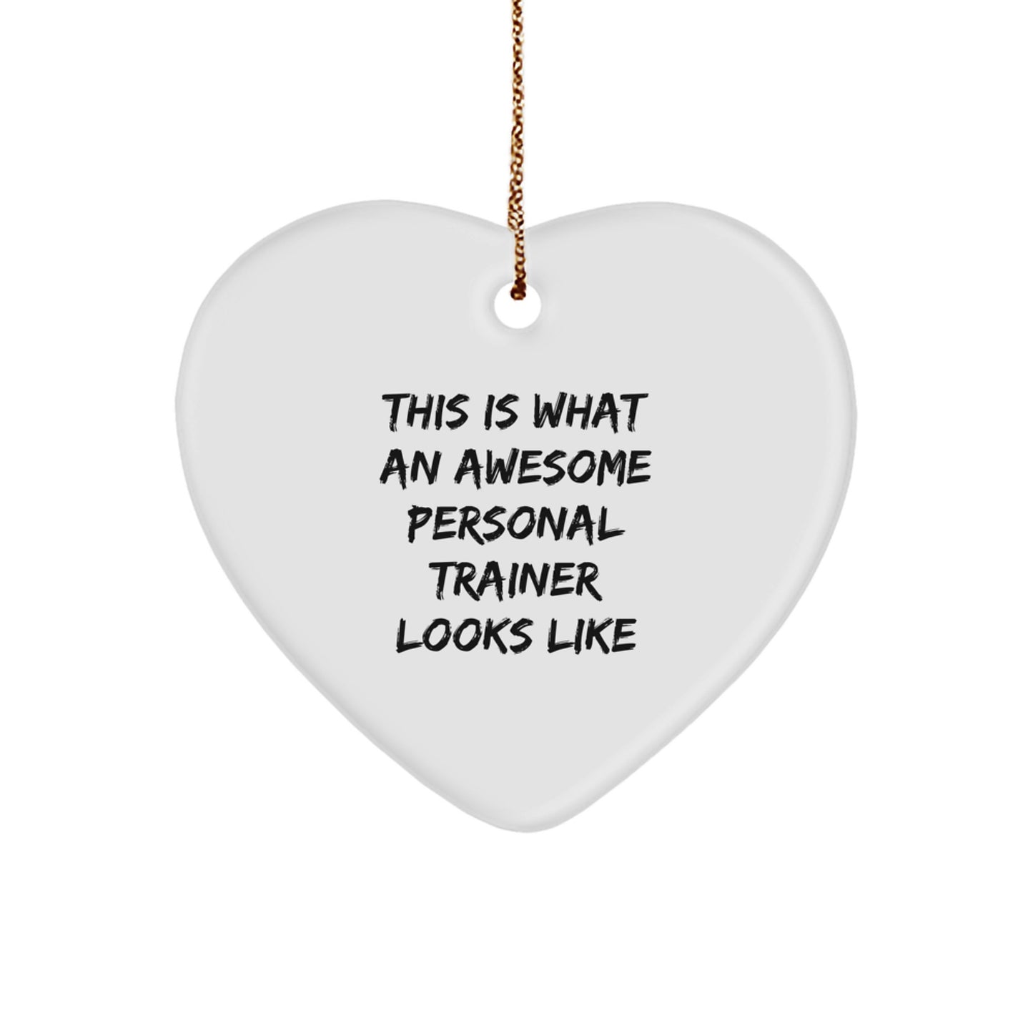 Funny Personal Trainer Christmas Unique Gifts from Friends to Awesome Personal Trainers, Heart Ornament, Inspirational Quote - Image 1