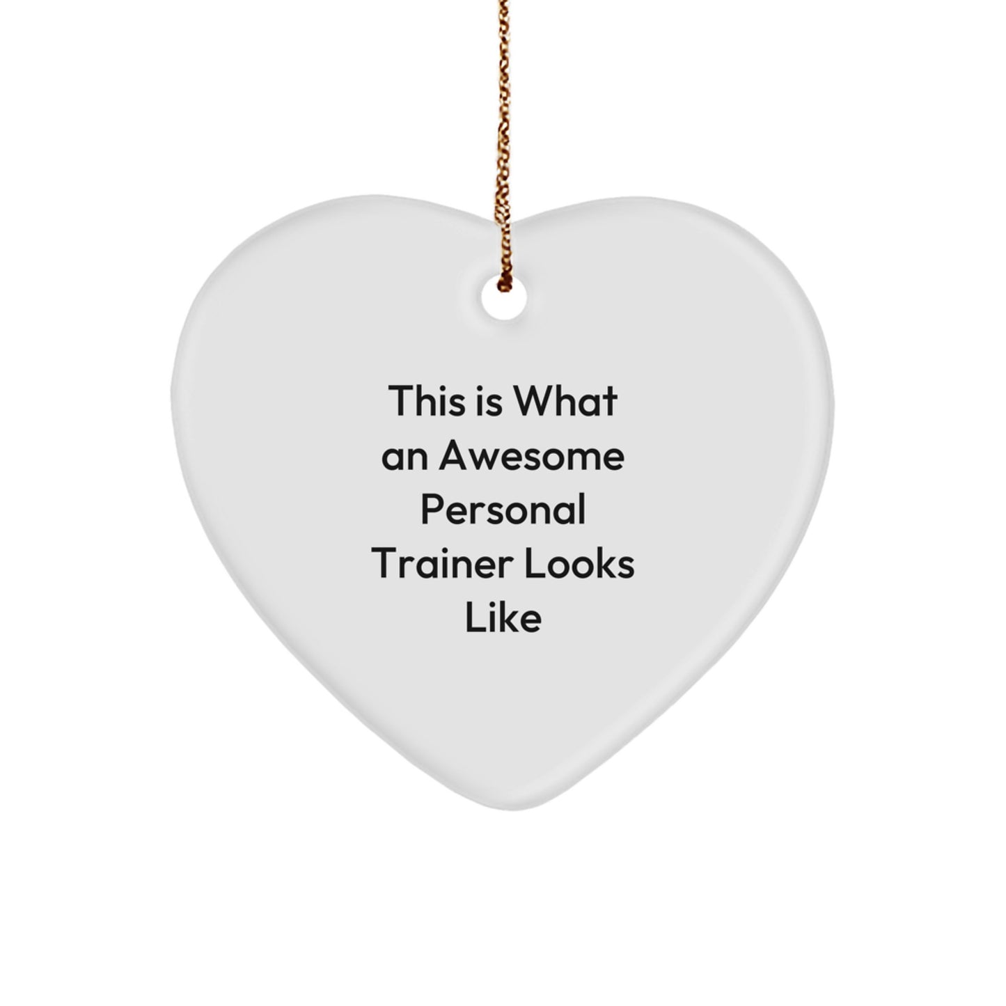 Funny Personal Trainer Gifts from Men to Women Heart Ornament This Is What An Awesome Personal Trainer Looks Like Unique Christmas Unique Gifts - Image 1