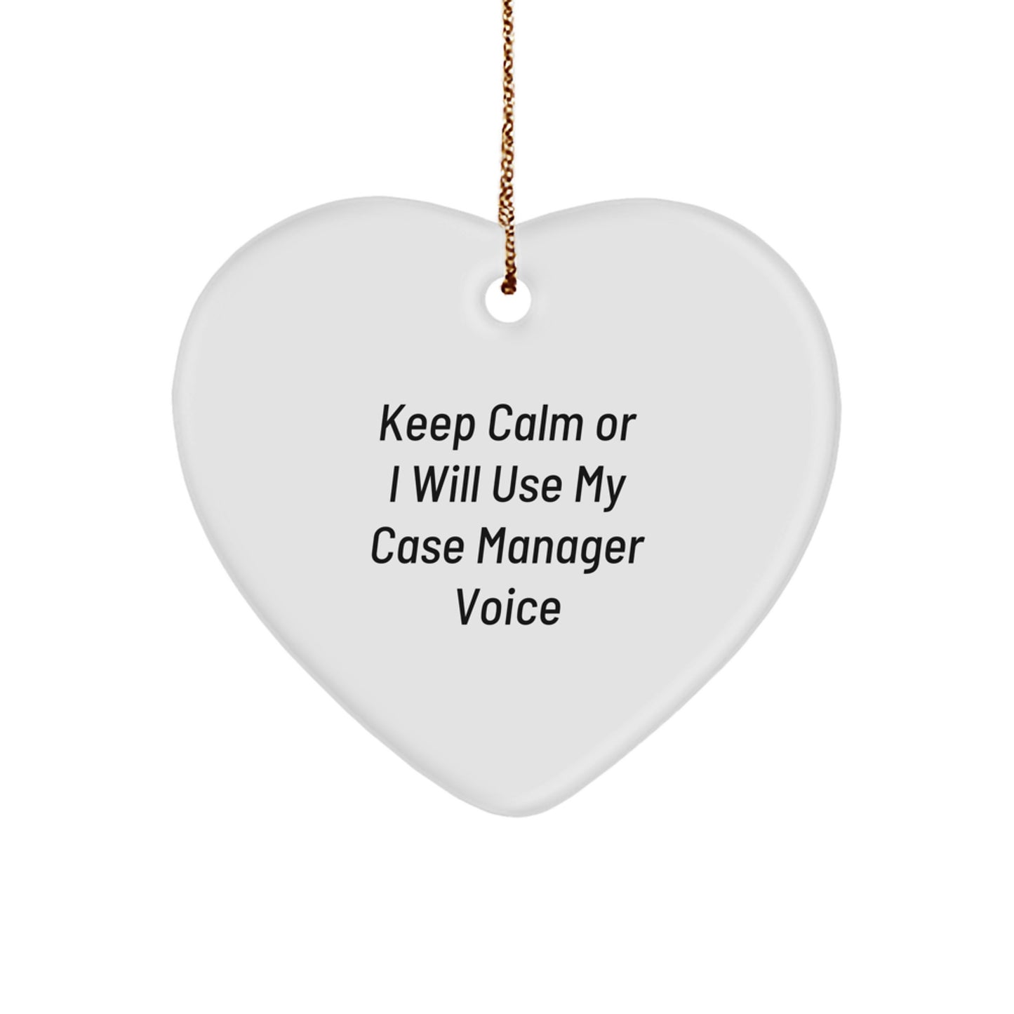 Funny Case Manager Gifts for Men, Women, Coworkers - Heart Ornament Keep Calm 'I Will Use My Case Manager Voice' Christmas Unique Gifts from Friends, Family - Image 1