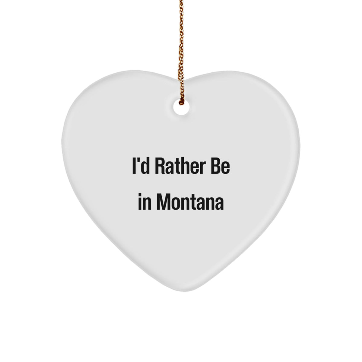 Heart Christmas Ornament Gift for Coworkers – I'd Rather Be in Montana - Image 1