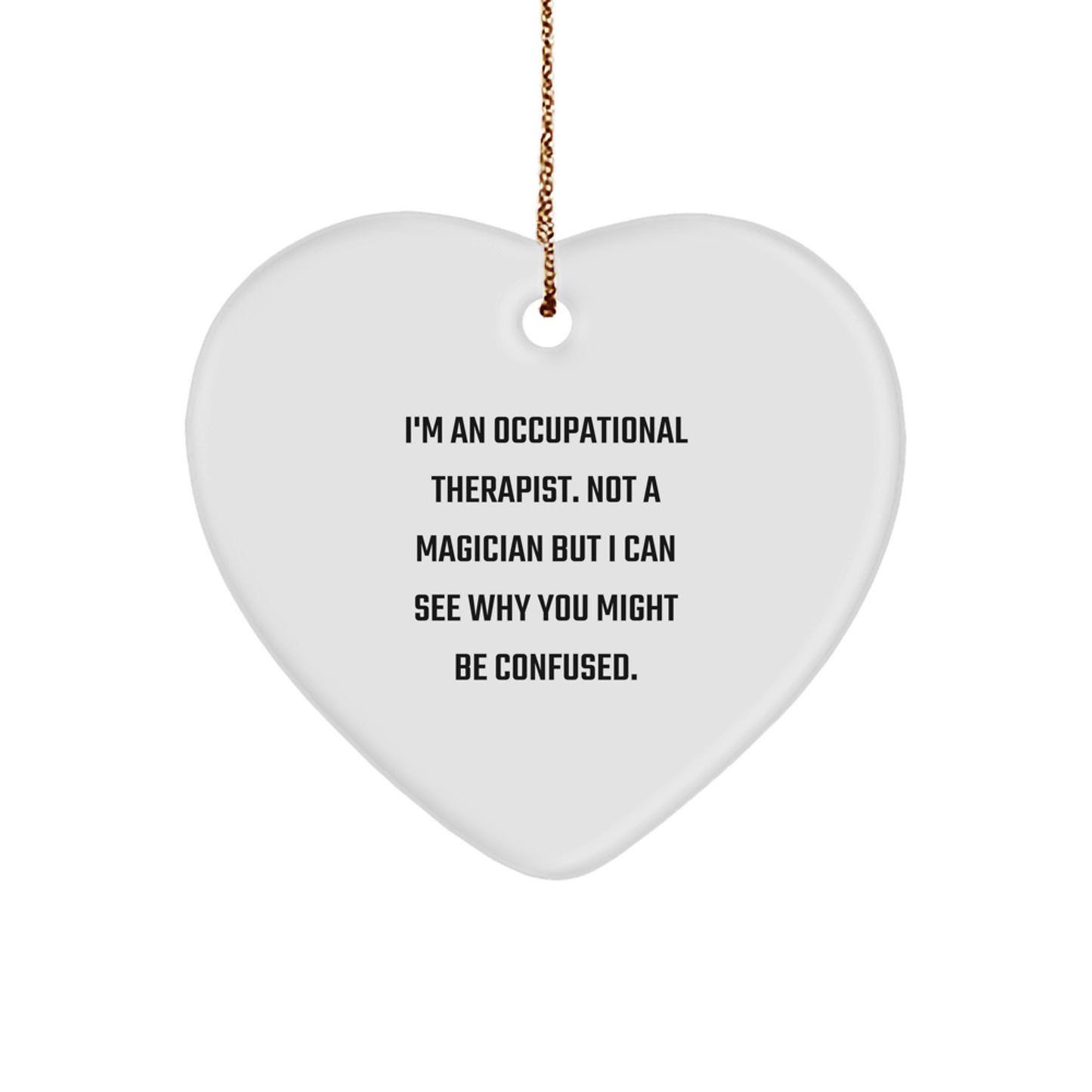 Funny Occupational Therapist Gifts from Friends to Occupational Therapist Heart Ornament for Christmas Unique Gifts - Image 1
