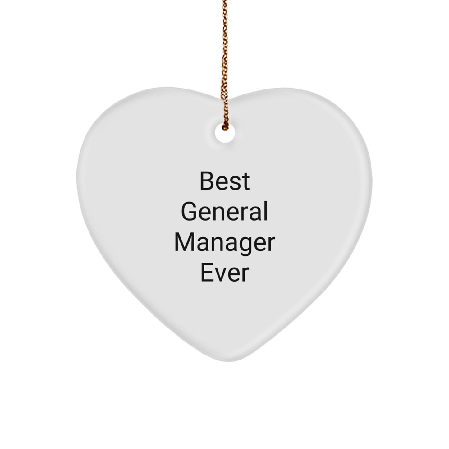 Funny General Manager Gifts Ever, Best Heart Ornament for Christmas, 'Best General Manager Ever' Quote, Gifts from Men to General Manager - Image 1