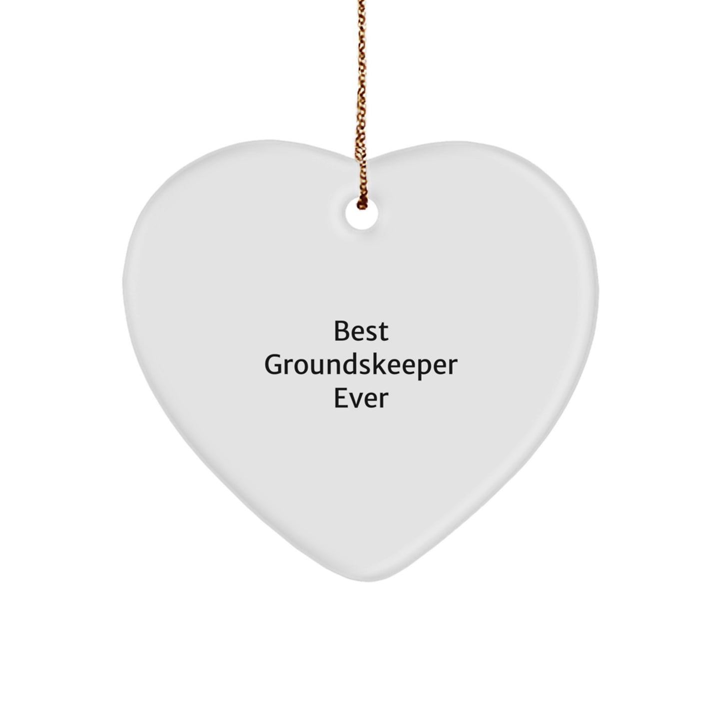 Funny groundskeeper Gifts from Men for Best groundskeeper Ever Heart Ornament, Christmas Unique Decorations, Heart Shaped MDF with Gold Cord - Image 1