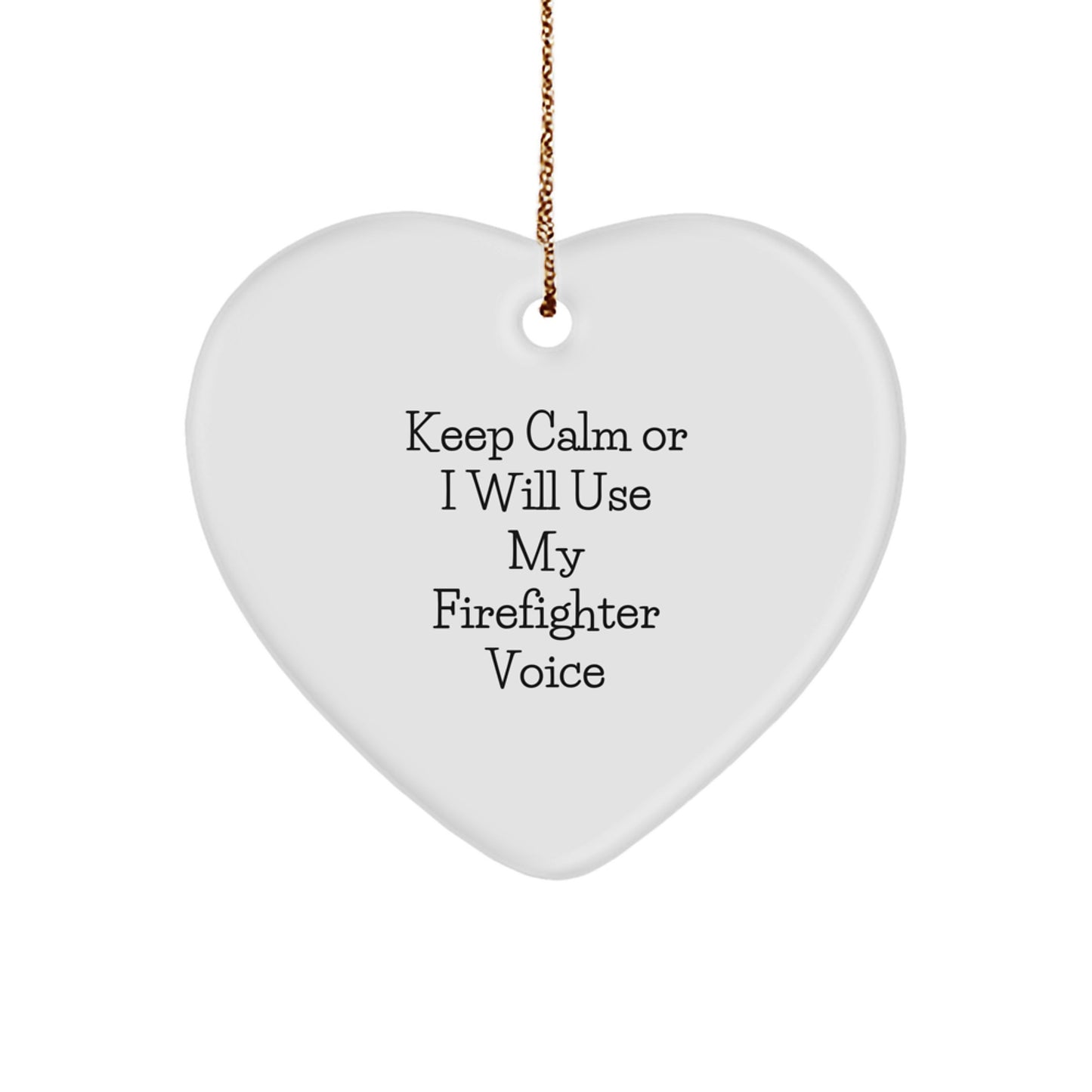 Funny Firefighter Heart Ornament Gifts from Men to Keep Calm, Gifts for Firefighter Friends Christmas Unique - Image 1