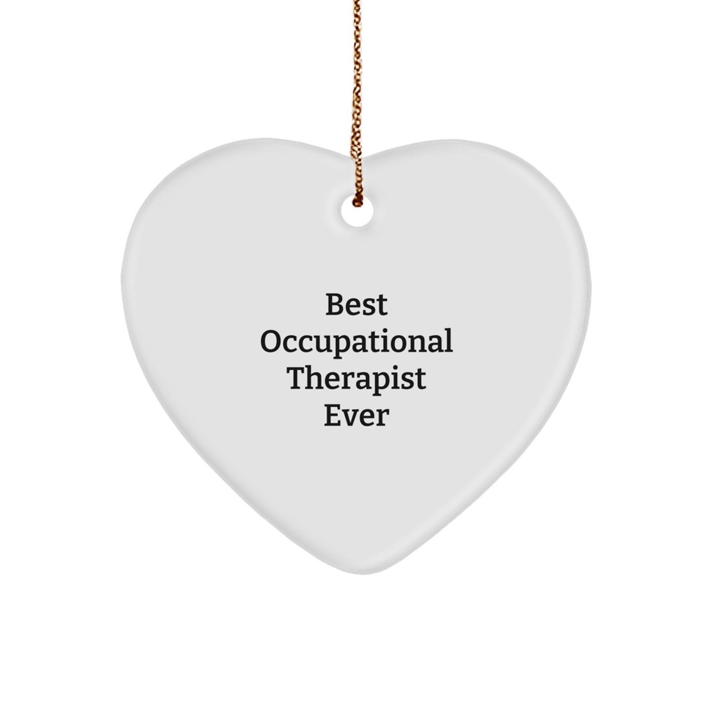 Occupational Therapist Gifts from Friends - 'Best Occupational Therapist Ever' Heart Ornament for Christmas - Image 1