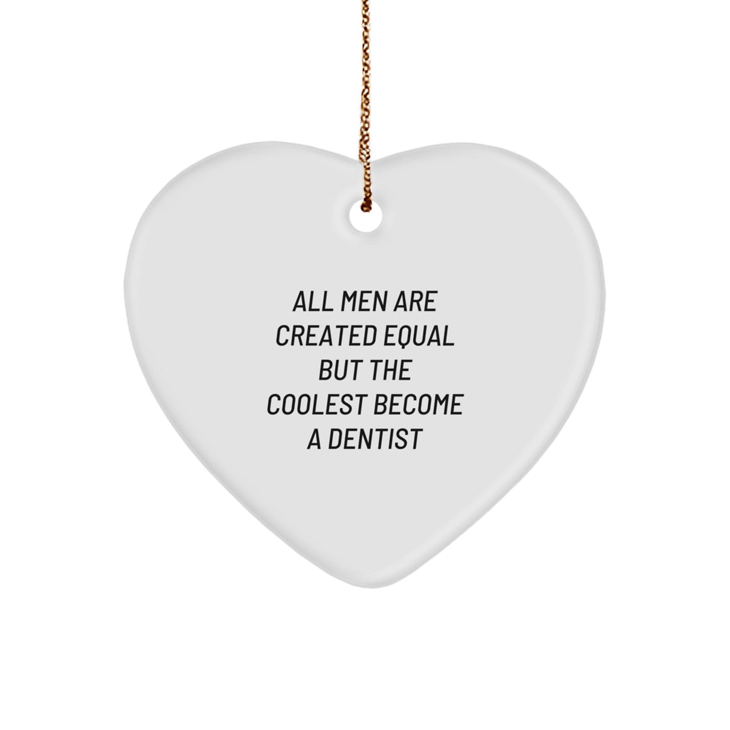 Funny Dentist Gifts, Heart Ornament for Dentist, Christmas Unique Gifts from Men to Dentist - Image 1