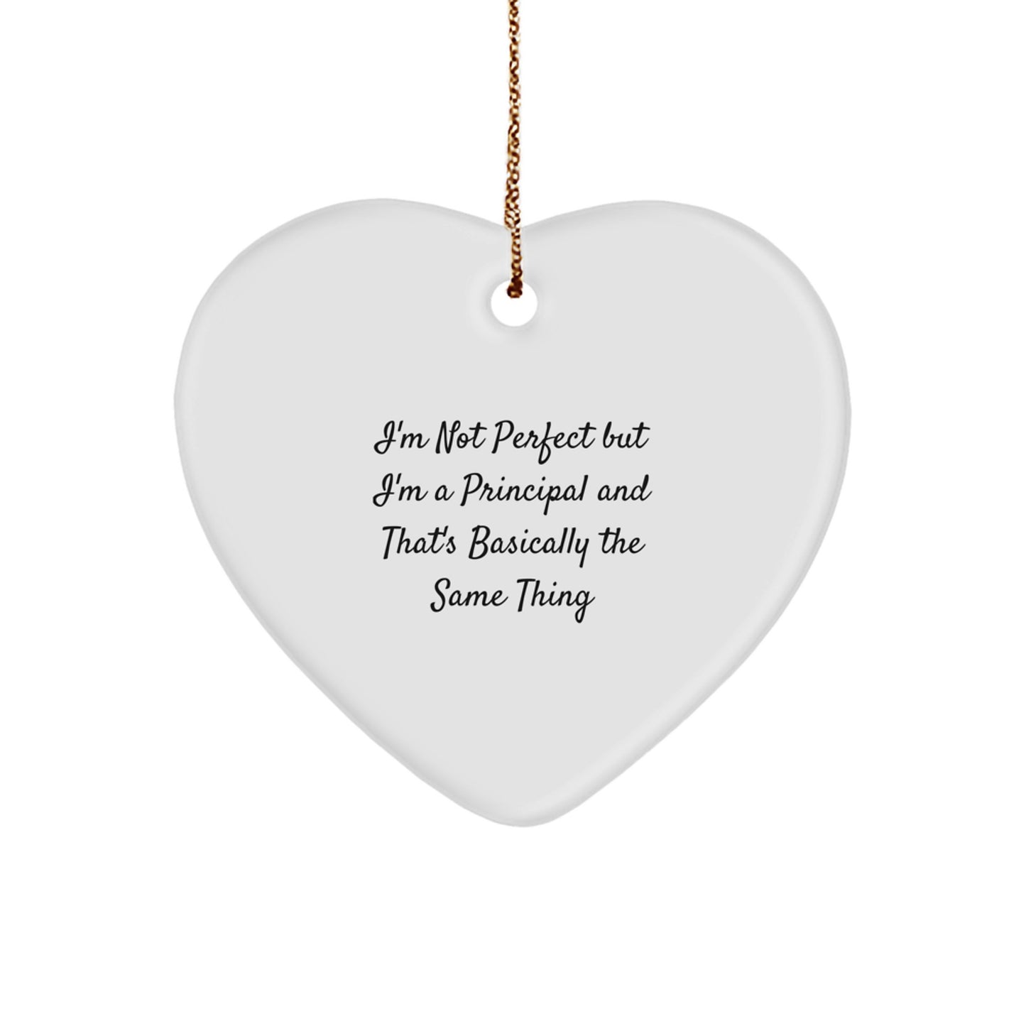 Funny Principal Heart Ornament Gifts from Men to Colleagues, Principal Christmas Unique Gifts, Heart Shaped Gifts for Principal, I'm Not 'Perfect' - Image 1