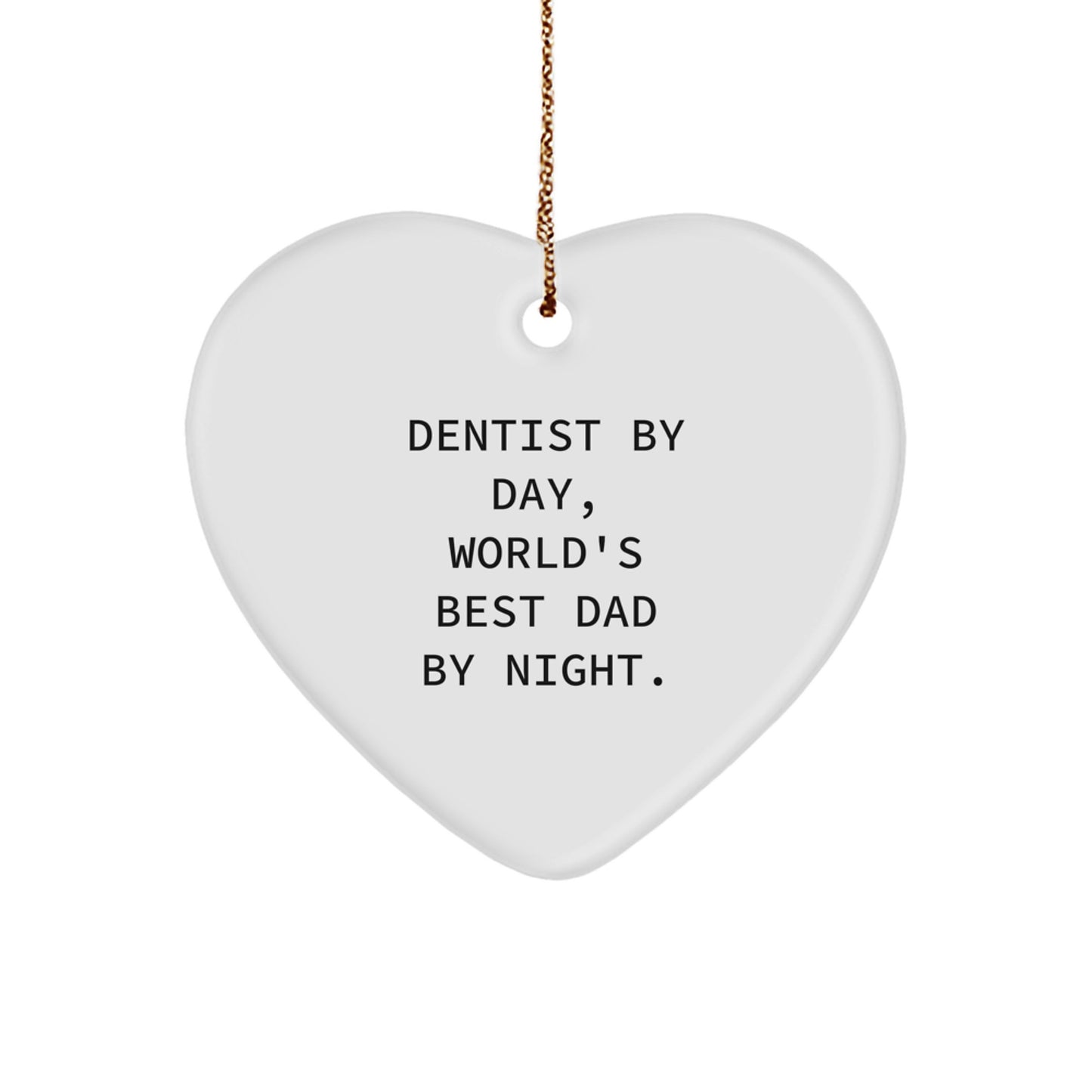 Funny Dentist Gifts for Men, Heart Ornament with 'Dentist By Day, World's Best Dad By Night.' Quote, Christmas Unique Gifts from Family to Dentist - Image 1