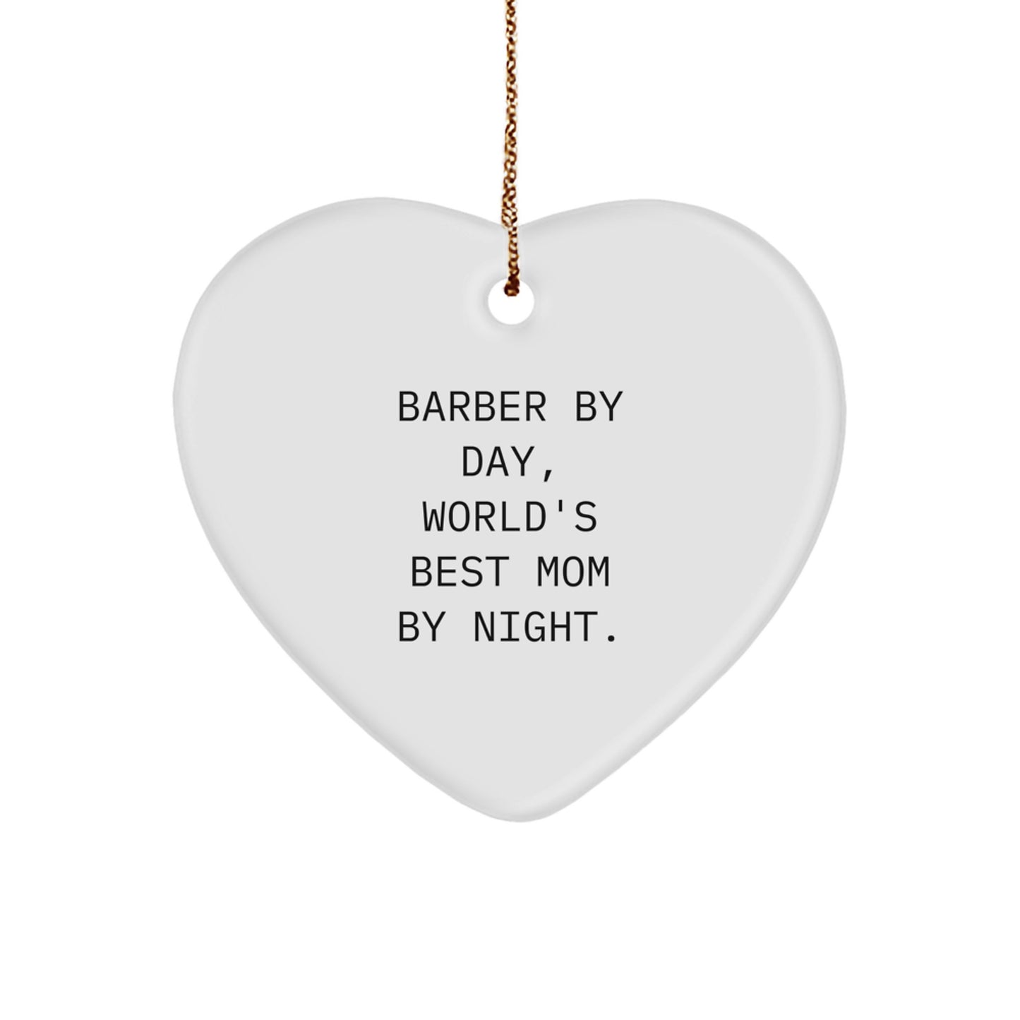 Barber Gifts from Family - 'Barber By Day, World's Best Mom By Night.' Heart Ornament for Christmas - Image 1