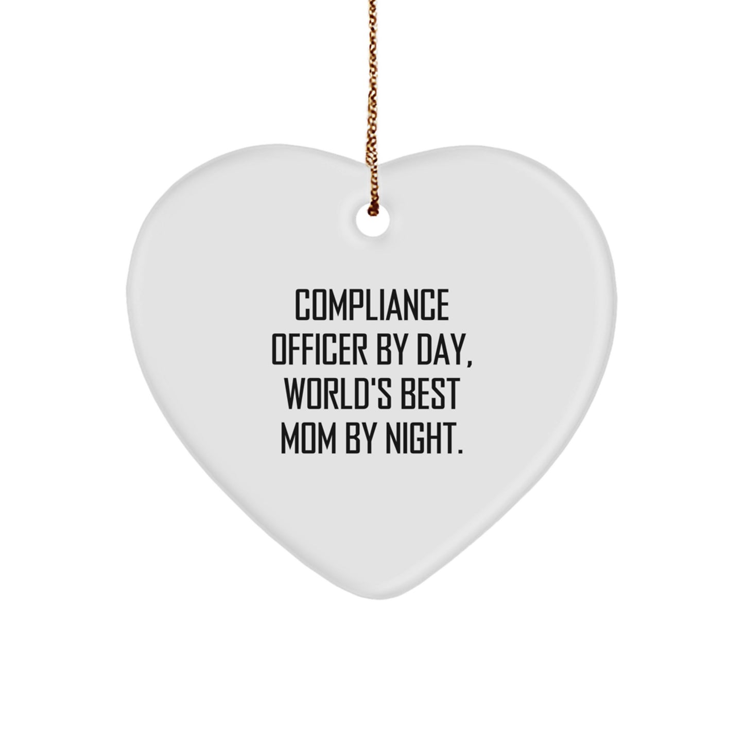Compliance Officer Gifts - Funny Heart Ornament for Christmas, 'Compliance Officer By Day, World's Best Mom By Night.' from Friends, Coworkers, Family - Image 1