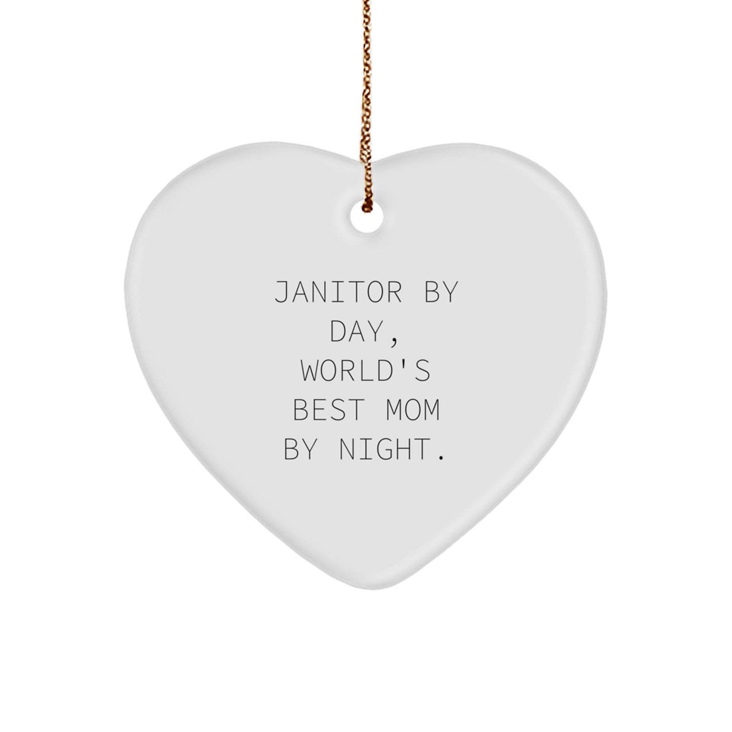 Janitor Gifts for Janitors, Funny Heart Ornament, 'Janitor By Day, World's Best Mom By Night' Quote, Christmas Unique Gifts from Family to Friends - Image 1